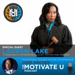 Motivate U! with June Archer Feat. Lauren Lake