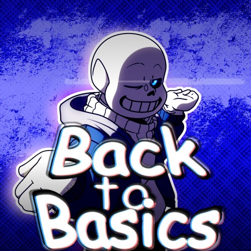 Back to Basics + Special Attack -Undertale LastBreath REMIX-