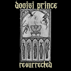 DOOIVI PRINCE - RESURRECTED