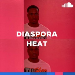 Diaspora Heat (UK USA Afrobeats)
