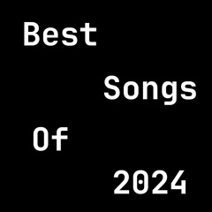 Favorite Songs Of 2024
