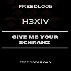 Give Me Your Schranz ( Baby ) FREEDL005