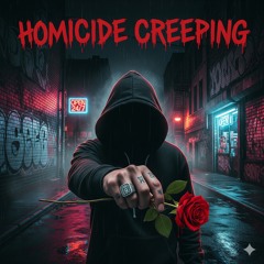 homicide creeping