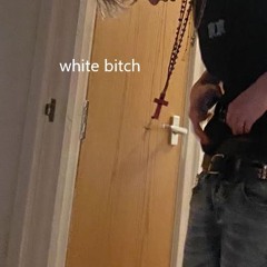 white bitch