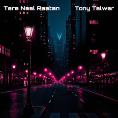 Tere Naal Raatan (Moonlight Mix Preview)
