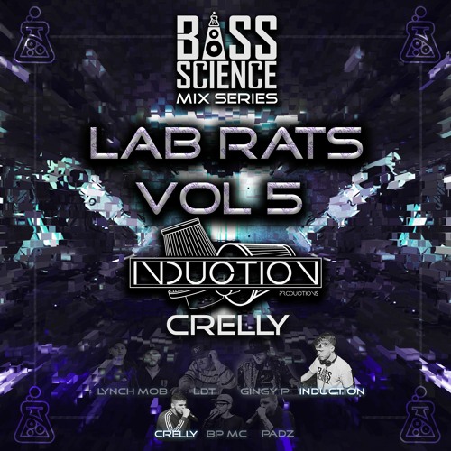 Lab Rats Vol. 5 - Induction & Crelly MC