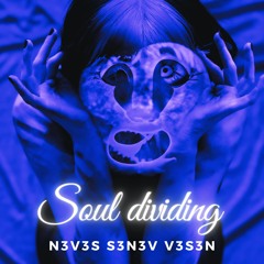 Soul dividing