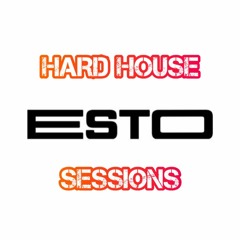 ESTO - Hard House Session 001