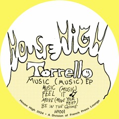 PREMIERE: Torrello - Feel It [House High]