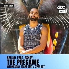 Benjay feat. 2Shay - The Pregame - 15th February 2024