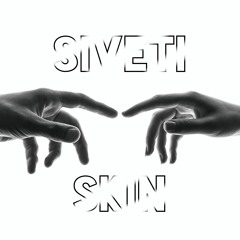 Siveti - Skin (Radio Edit)