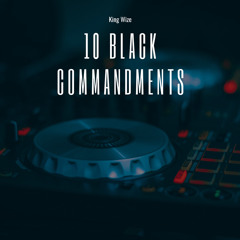 King Wize - 10 Black Commandments
