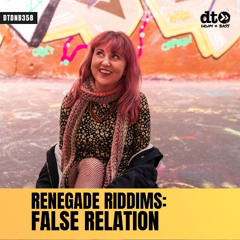 RENEGADE RIDDIMS: False Relation