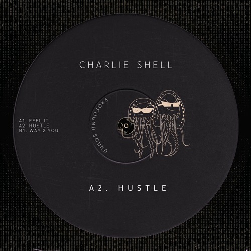 [BANDCAMP] Charlie Shell - Hustle