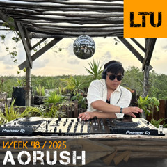 Aorush - WEEK-48 | 2025 LTU-Podcast
