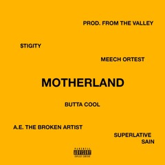 Motherland feat. Butta Cool, Meech Ortest, Superlative Sain, AE the Broken Artist