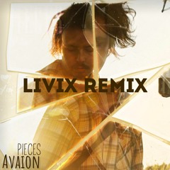 AVAION - Pieces (LIVIX Remix)