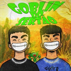 Goblin Do Sertão Ft. Aknine9shawty