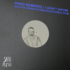 Pako Ramirez - I Don't Know (Original Mix)