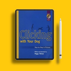 Clicking with Your Dog: Step-by-Step in Pictures (Karen Pryor Clicker Books). Gratis Ebook [PDF]