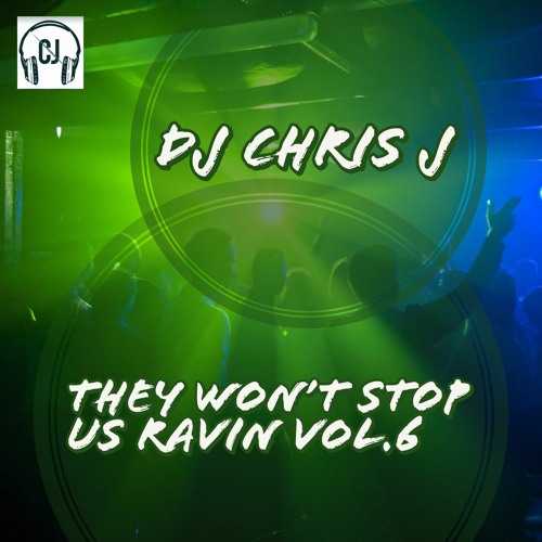 They Won't Stop Us Ravin Vol.6 ***FREE DOWNLOAD***