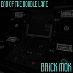 END OF THE DOUBLE LANE