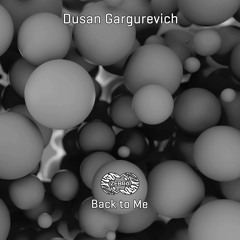 Dusan Gargurevich -  Back To Me • Zebra Rec. [ZBR033022] (snippet)