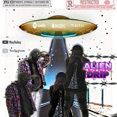 Alien Drip (Ft.CrystalWraith)