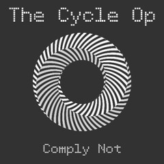 The Cycle Op - Comply Not EP