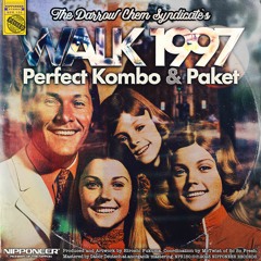 The Darrow Chem Syndicate - Walk 1997 (Perfect Kombo & Paket Remix)