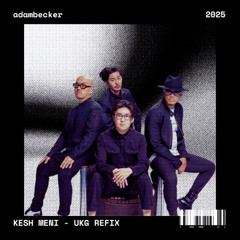 Kesh Meni (UKG Refix)