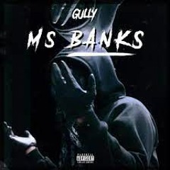 Gully - Ms Banks