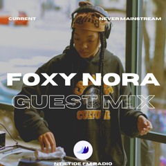 NITETIDE FM RADIO: FOXY NORA GUEST MIX
