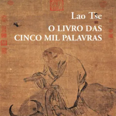 Prazeres Interrompidos #410: LAO TSÉ - O Livro das Cinco Mil Palavras (2025)