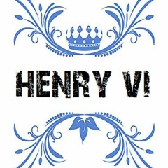 Download pdf Henry VI (William Shakespeare Masterpieces Book 1) by  William Shakespeare &  Bauer Boo