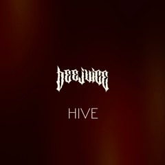 BEEJUICE - HIVE (FREE DOWNLOAD)