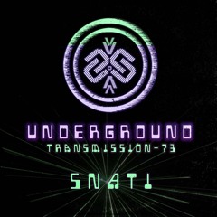 SNATI | Underground - ТЯΛЛSMłSSłФЛ LXXIII