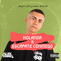 Anuel AA, Zion y Lennox x Jhayco - Escapate Conmigo X Holanda (Alex Torres Mashup)