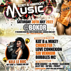 FREE MIX CD (DJ CHUKSTER) Kele Le Roc @Bokor 30/07/22 Eden and Harmony Music