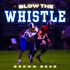 Blow Da Whistle