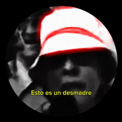 EL DESMADRE