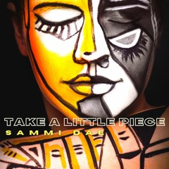 Take A Little Piece