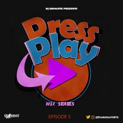 DJ ABSOLUTE - PRESS PLAY [EPISODE 5]
