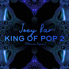 Joey- King of Pop 2