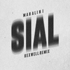 Mahalini - SIal (Kexwell Remix) #BigroomTechno #FreeDownload