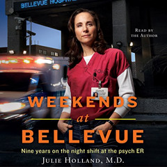 [ACCESS] EBOOK 📪 Weekends at Bellevue by  Julie Holland MD,Julie Holland MD,HarperAu