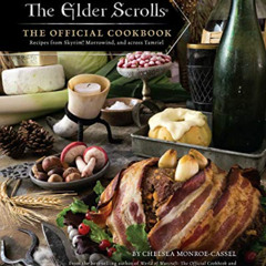 FREE EPUB 📥 The Elder Scrolls: The Official Cookbook by  Chelsea Monroe-Cassel PDF E