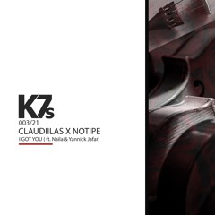 Claudiilas & Notipe - I got you (feat Naila & Yannick Jafar)