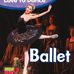 [VIEW] EBOOK ✅ Ballet (Love to Dance) by  Angela Royston [PDF EBOOK EPUB KINDLE]