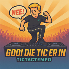 Gooi die TIC er in #1